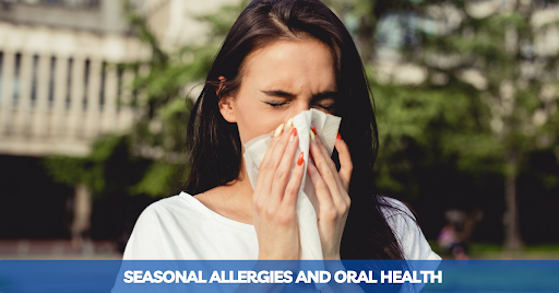 Seasonal Allergies and Oral Health