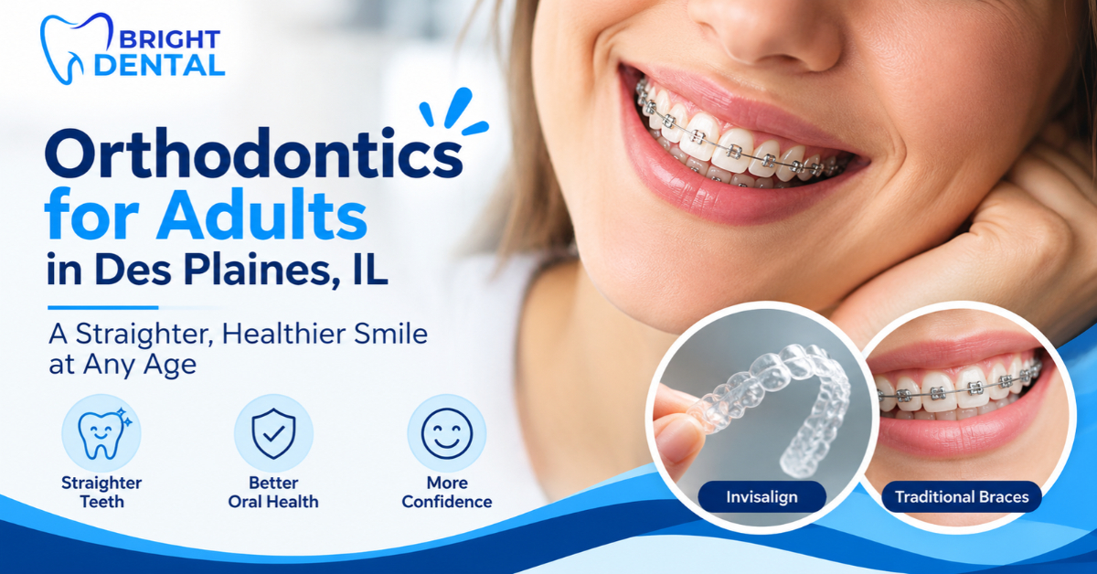 Orthodontics for adults in Des Plaines, IL featuring a smiling adult wearing braces, Invisalign clear aligners, and benefits including straighter teeth, better oral health, and improved confidence.